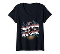 Femme It's Hard Work Being This Awesome - T-Shirt avec Col en V