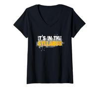 Femme It's in the Syllabus Funny Humour Teacher Love Men Women T-Shirt avec Col en V