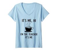 Femme It's Me Hi Im The Teacher Funny Teacher Coffee Lovers School T-Shirt avec Col en V