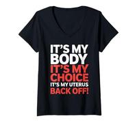 Femme It's My Body Slogan féministe Pro Choice Activism T-Shirt avec Col en V