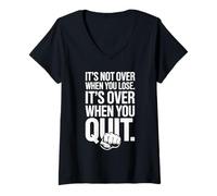 Femme It's Not Over When You Lose Persévérance Motivation T-Shirt avec Col en V