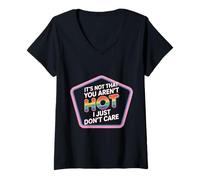 Femme It's Not That You aren't Hot I Just Don't Care - T-Shirt avec Col en V