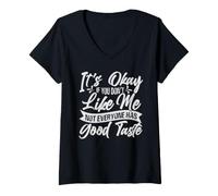 Femme It's Ok If You Don't Like Me Humour Sarcastique Ironie T-Shirt avec Col en V