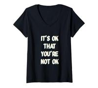 Femme It's Ok That You are Not Okay T-Shirt avec Col en V