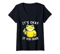 Femme It's Okay If You Suck Funny Silly Frog Meme Sarcastic Humor T-Shirt avec Col en V
