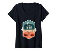 Femme It's Okay to Cry It's Not Weak It's Human Confort - T-Shirt avec Col en V