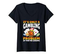Femme It's Only A Gambling Problem If You're Losing Casino T-Shirt avec Col en V