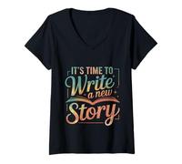 Femme It's Time To Write A New Story Auteur écrit productif ---- T-Shirt avec Col en V