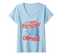 Femme It's Too Non Fictiony Outside Book Lover Reader Bookish T-Shirt avec Col en V