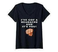 Femme « I've Got a Headache and It's You » - Frustration Politique T-Shirt avec Col en V