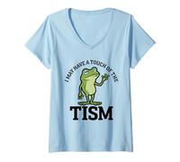 Femme I've Got A Touch of The 'Tism Funny Autism Meme Frog T-Shirt avec Col en V