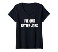 Femme I've Quit Better Jobs Than This Funny Working Person Tee T-Shirt avec Col en V