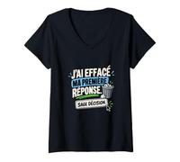 Femme J’AI Effacé Ma Première Réponse Sage Décision Sarcastique T-Shirt avec Col en V