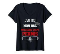 Femme J’ai Eu Mon Bac Prochaine Étape Permis T-Shirt avec Col en V