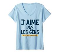 Femme J’Aime Pas Les Gens Ils me Le rendent Bien Citation drôle T-Shirt avec Col en V