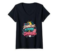 Femme J’Avais Dit De Prendre Le Chargeur Vacances Entre Copines T-Shirt avec Col en V