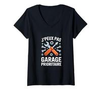 Femme J Peux Pas Garage PRIORITAIRE Mecanicien Humour T-Shirt avec Col en V