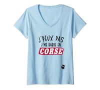 Femme J’Peux Pas J’me Barre En Corse Voyage Humour Corse T-Shirt avec Col en V