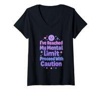 Femme J'Ai atteint ma Limite mentale. Procédez avec Prudence, C'est drôle T-Shirt avec Col en V