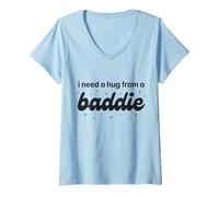 Femme J'Ai Besoin d'un câlin de la Part d'un méchant T-Shirt avec Col en V
