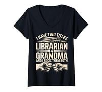 Femme J'Ai Deux titres : bibliothécaire et Grand-mère, et Je Les Aime Tous Les Deux T-Shirt avec Col en V