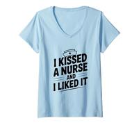 Femme J'Ai embrassé Une infirmière et J'Ai aimé Funny Nurse Lovers T-Shirt avec Col en V