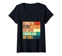 Femme J'ai essayé de prendre ma retraite mais maintenant je travaille pour ma femme Retro Vintage T-Shirt avec Col en V