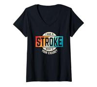 Femme J'ai eu un AVC, quelle est votre excuse, vintage, drôle, femmes, garçons et enfants T-Shirt avec Col en V