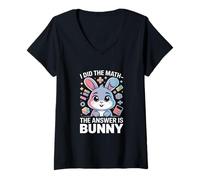 Femme J'Ai Fait Le calcul, la réponse est Bunny Easter T-Shirt avec Col en V