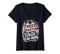 Femme J'Ai interrompu la Lecture de Yaoi pour être Ici T-Shirt avec Col en V