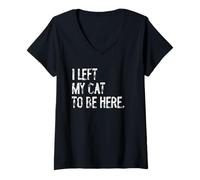 Femme J'Ai laissé Mon Chat pour être Ici T-Shirt avec Col en V