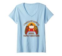 Femme J'Ai mis en Pause Mon Jeu pour Dodge Family Questions Thanksgiving T-Shirt avec Col en V