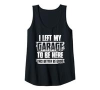 Femme J'Ai quitté Mon Garage Car Lover Mechanic Garage Car Guy Débardeur