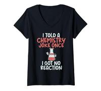 Femme J'Ai raconté Une Blague de Chimie Une Fois Que Je n'ai Pas EU de Professeur de Science de la réaction T-Shirt avec Col en V