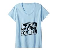 Femme J'Ai Suspendu Mon Jeu pour ce Joueur Amusant T-Shirt avec Col en V