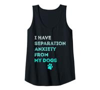 Femme J'Ai Une anxiété de séparation de la Part de Mon Chien, Mon Amoureux des Chiens est drôle Débardeur