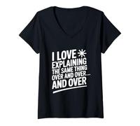 Femme J'aime Expliquer la même Chose Encore et Encore T-Shirt avec Col en V