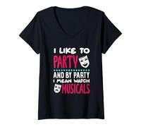 Femme J'aime faire la fête, je veux dire regarder des comédies musicales T-Shirt avec Col en V