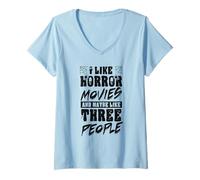 Femme J'aime Les Films d'horreur et Peut-être comme Trois Personnes T-Shirt avec Col en V
