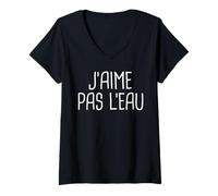 Femme J'aime Pas l'eau - Cadeau - Humour - Original T-Shirt avec Col en V