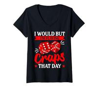 Femme J'aimerais Bien mais Je Joue au Craps ce Jour-là T-Shirt avec Col en V