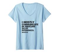 Femme Je communique principalement en utilisant des Citations obscures de Films de Science-Fiction T-Shirt avec Col en V