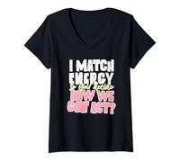 Femme Je Correspond à l'énergie drôle Disant Comment Allons-Nous T-Shirt avec Col en V