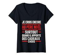 Femme Je Crois Encore au Père Noël Cadeau Cher T-Shirt avec Col en V