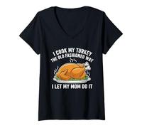 Femme Je Cuisine ma Dinde à l'ancienne, Je Laisse ma mère Le Faire T-Shirt avec Col en V