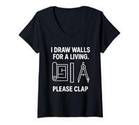 Femme Je dessine des murs pour gagner ma vie, veuillez applaudir T-Shirt avec Col en V