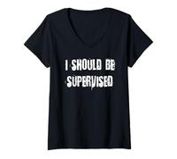 Femme Je Devrais être supervisé T-Shirt avec Col en V