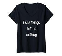 Femme Je dis des Choses mais Je ne Fais Rien T-Shirt avec Col en V