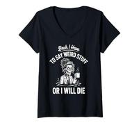 Femme Je Dois dire des Choses bizarres ou Je Vais Mourir Docteur T-Shirt avec Col en V