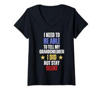 Femme Je Dois être Capable de dire à Mes Petits-Enfants Que Je suis restée silencieuse T-Shirt avec Col en V